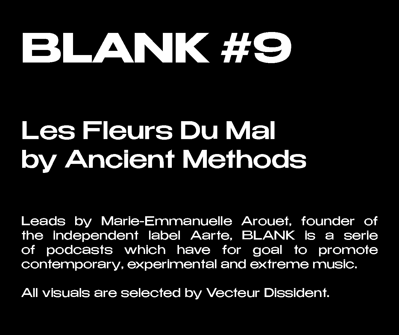 BAD TO THE BONE - BLANK #9 - LES FLEURS DU MAL - ANCIENT METHODS