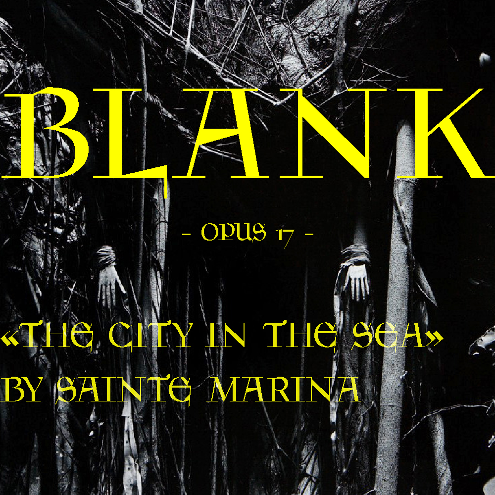 BLANK #17 THE CITY IN THE SEA BY SAINTE MARINA