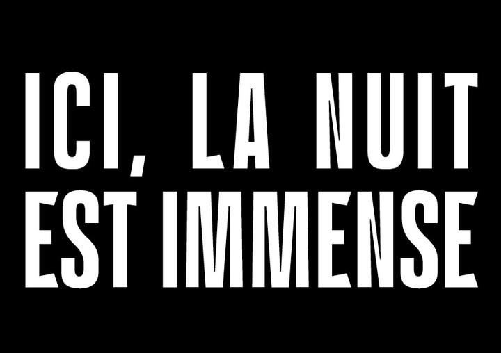 ICI, LA NUIT EST IMMENSE